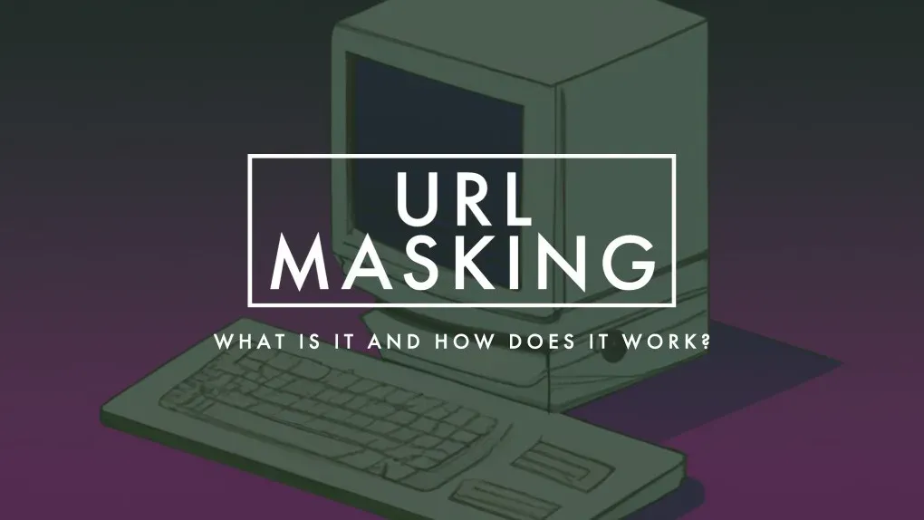 URL Masking explained