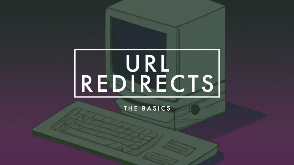 URL redirects and forwarding basics